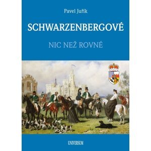 SCHWARZENBERGOVÉ - Pavel Juřík