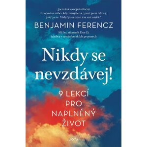 Nikdy se nevzdávej! - 9 lekcí - Benjamin Ferencz