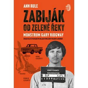 Zabiják od Zelené řeky - Ann Rule