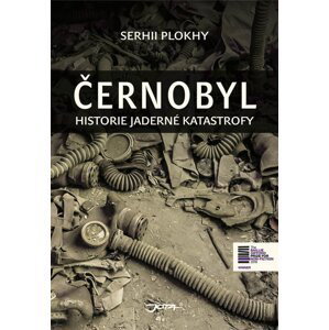 Černobyl - Historie jaderné katastrofy - Sehrii Plokhy