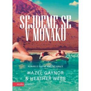 Sejdeme se v Monaku - Hazel Gaynor