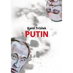 Putin - Karel Trčálek