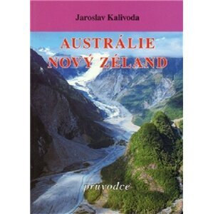 Austrálie/Nový Zéland - průvodce - Jaroslav Kalivoda