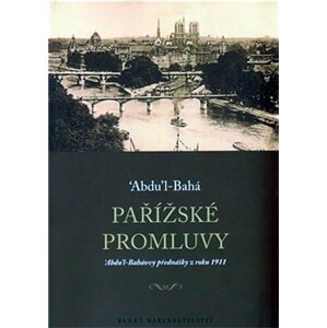 Pařížské promluvy - Abbás Effendí Abdu’l-Bahá