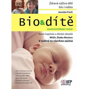 Bio & dítě - 2. vydání - Jaroslav Foršt; Zlatko Marinov