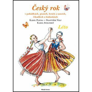 Český rok - Léto - v pohádkách, písních, hrách a tancích, říkadlech a hádankách - kolektiv autorů