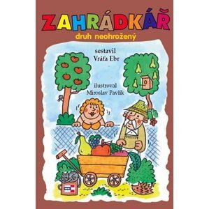 Zahrádkář – druh neohrožený - Vráťa Ebr