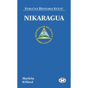 Nikaragua - stručná historie států - Markéta Křížová