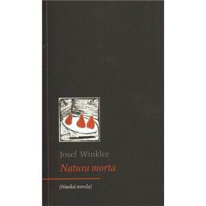 Natura morta - Josef Winkler