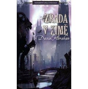 Zrada v zimě - Daniel Abraham