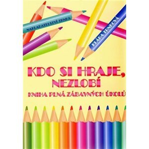 Kdo si hraje, nezlobí - Klára Trnková