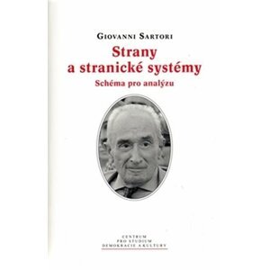 Strany a stranické systémy - Giovanni Sartori