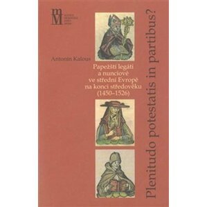 Plenitudo Potestatis in Partibus ? - Antonín Kalous