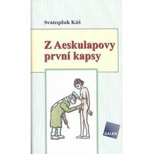 Z Aeskulapovy první kapsy - Svatopluk Káš