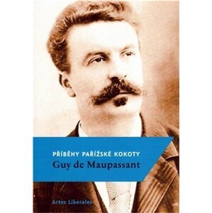 Příběhy pařížské kokoty - Guy de Maupassant