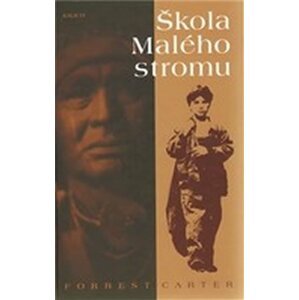 Škola Malého stromu, 4.  vydání - Forrest Carter