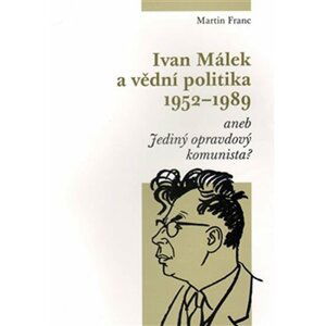 Ivan Málek a vědní politika - Martin Franc
