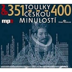 Toulky českou minulostí 351-400 - 2CD/mp3 - autorů kolektiv