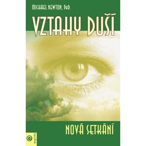 Vztahy duší - Nová setkání - Michael Newton