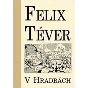 V hradbách - Felix Téver