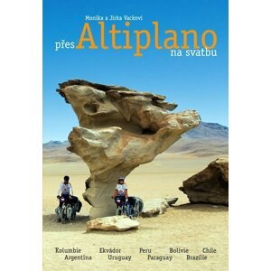 Přes Altiplano na svatbu - Jiří Vacek