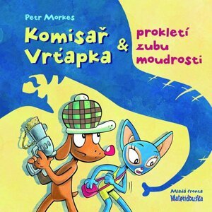 Komisař Vrťapka a prokletí zubu moudrosti - Petr Morkes