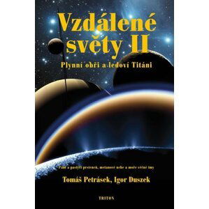 Vzdálené světy II. - Plynní obři a ledoví Titáni - Igor Duszek
