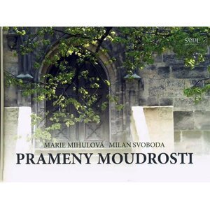 Prameny moudrosti - Marie Mihulová