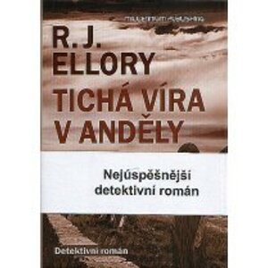 Tichá víra v anděly - Roger Jon Ellory