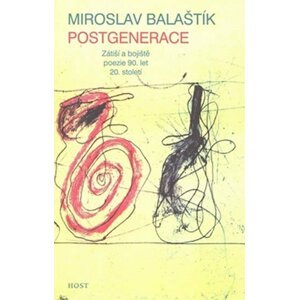 Postgenerace - Miroslav Balaštík