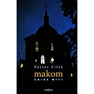 Makom. Kniha míst (2. vyd.) - Václav Cílek