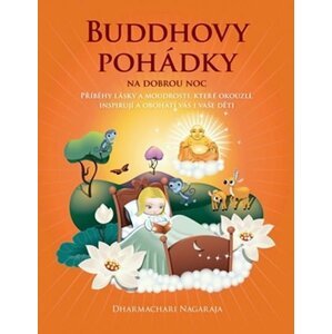 Buddhovy pohádky na dobrou noc - Nagaraja Dharmachari