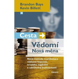Cesta/Vědomí – Nová měna - Brandon Bays