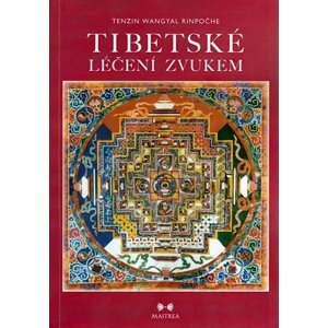 Tibetská léčení zvukem + CD - Tenzin Wangyal Rinpočhe