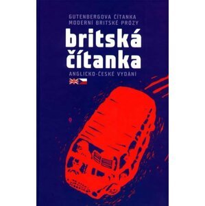 Britská čítanka - Gutenbergova čítanka moderní britské prózy - Kolektiv autorů