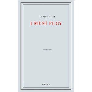 Umění fugy - Sergio Pitol