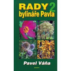 Rady bylináře Pavla 2. - Pavel Váňa