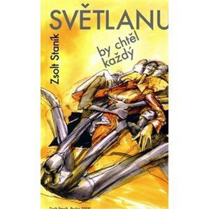 Světlanu by chtěl každý - Zsolt Staník