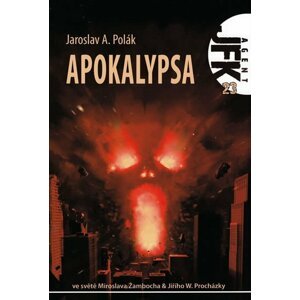 Agent JFK 023 - Apokalypsa - Jaroslav A. Polák