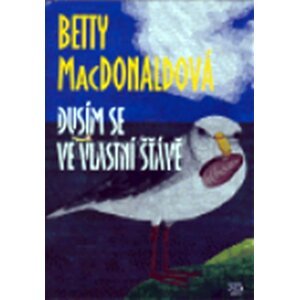 Dusím se ve vlastní šťávě - Betty MacDonald