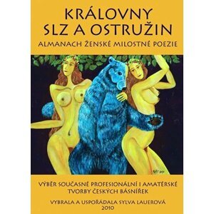 Královny slz a ostružin - Almanach ženské milostné poezie - Sylva Lauerová