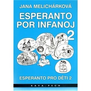 Esperanto pro děti 2 / Esperanto por infanoj 2 - Jana Melichárková