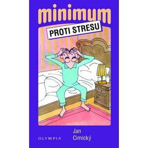 Minimum proti stresu - 2. vydání - Jan Cimický