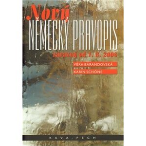 Nový německý pravopis závazný od 1.8.2006 - Věra Barandovská