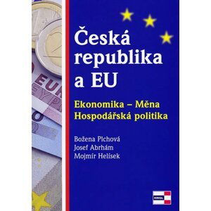 Česká republika a EU - Ekonomika - Měna - Hospodářská politika - Josef Abrhám