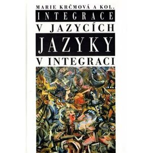 Integrace v jazycích - Jazyky v integraci - Marie Krčmová