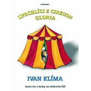 Uprchlíci z cirkusu Gloria - Ivan Klíma