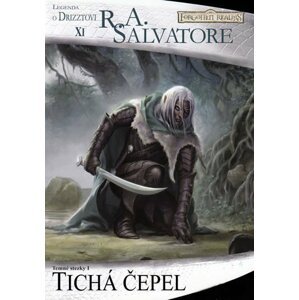 Legenda o Drizztovi 11 - Tichá čepel - Robert Anthony Salvatore