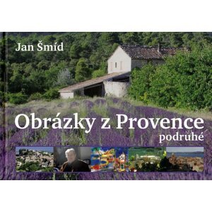 Obrázky z Provence podruhé - Jan Šmíd