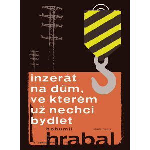 Inzerát na dům, ve kterém už nechci bydlet - Bohumil Hrabal